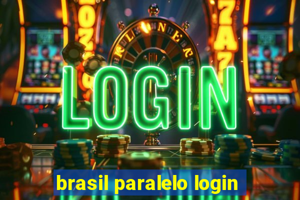 brasil paralelo login